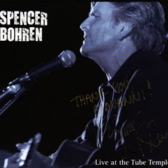 Spencer Bohren CD Live at the Tube Temple , front cover